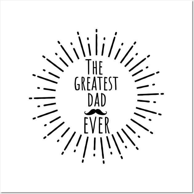 The Greatest Dad Ever Vintage Mustache Wall Art by Braznyc